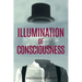 Illumination of Consciousness
