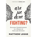 Are We Done Fighting?: Building Understanding in a World of Hate and Division