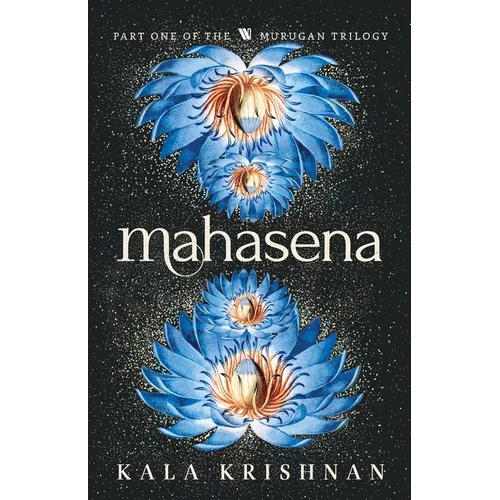 Mahasena: Murugan Trilogy - Part 1