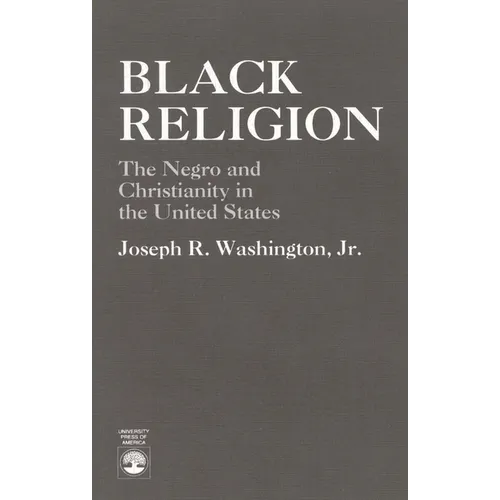 Black Religion: The Negro and Christianity in the United States