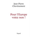 Pour l'Europe votez non !