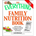 The Everything Family Nutrition Book: All You Need to Keep Your Family Healthy, Active, and Strong