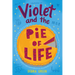 Violet and the Pie of Life