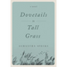 Dovetails in Tall Grass