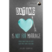 Dating Is Not for Marriage
