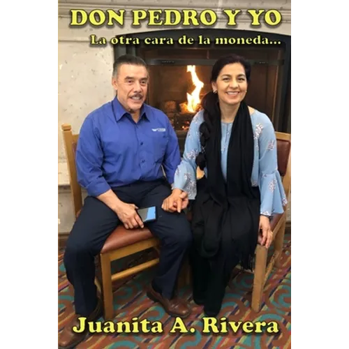 Don Pedro y Yo: La otra cara de la moneda