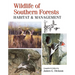Wildlife of Southern Forests: Habitat & Management