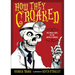 How They Croaked: The Awful Ends of the Awfully Famous