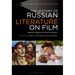 The History of Russian Literature on Film