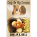 Only In My Dreams