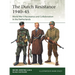 The Dutch Resistance 1940-45: World War II Resistance and Collaboration in the Netherlands