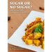 Sugar or No Sugar: Low Glycemic Index Food Options For Diabetics