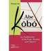 Abe Kobo an Exploration of His Prose, Drama and Theatre