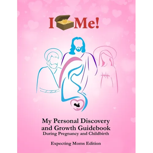 My Personal Discovery and Growth Book During Pregnancy and Childbirth: Expecting Moms Edition