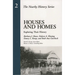 Houses and Homes: Exploring Their History