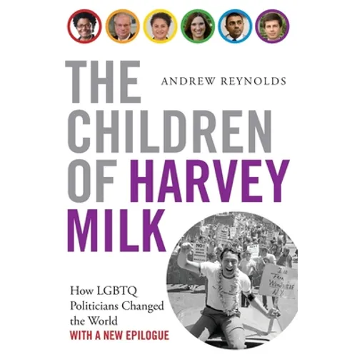 Children of Harvey Milk: How Lgbtq Politicians Changed the World