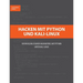 Hacken mit Python und Kali-Linux: Entwicklung eigener Hackingtools mit Python unter Kali-Linux