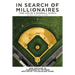 In Search of Millionaires (The Life of a Baseball Gypsy): The Accounts of Bob Fontaine Jr.