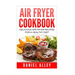 Air Fryer Cookbook: : Delicious Air Fryer Recipes For A Healthy Diet
