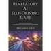 Revelatory AI Self-Driving Cars: Practical Advances in Artificial Intelligence and Machine Learning