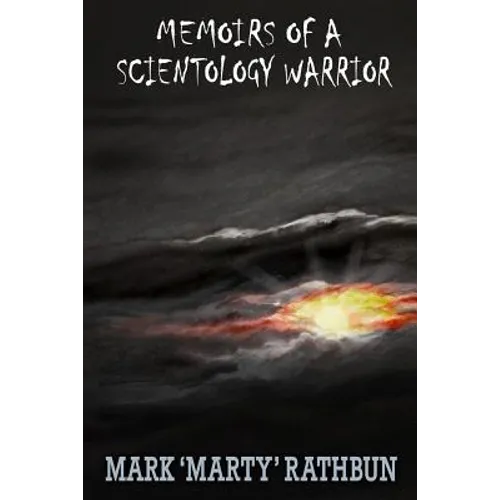 Memoirs of a Scientology Warrior