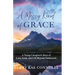 A Messy Kind of Grace: A Young Caregiver's Story of Love, Loss, and Life After Parkinson's