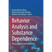Behavior Analysis and Substance Dependence: Theory, Research and Intervention