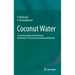 Coconut Water: A Promising Natural Health Drink-Distribution, Processing and Nutritional Benefits