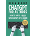 ChatGPT for Authors: How to Write a Book with ChatGPT in 24 Hours