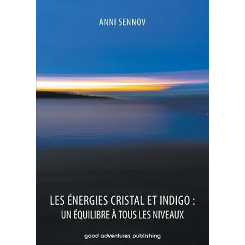 Les Énergies Cristal et Indigo: un équilibre à tous les niveaux