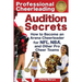 Professional Cheerleading Audition Secrets: How To Become an Arena Cheerleader for NFL(R), NBA(R), and Other Pro Cheer Teams