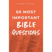 50 Most Important Bible Questions