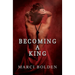 Becoming A King