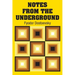 Notes from the Underground