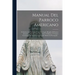 Manual Del Parroco Americano: O, Instruccion Teologico-canonico-legal, Dirigida Al Parroco Americano, Sus Derechos, Facultades Y Deberes, Y Cuanto C