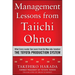Management Lessons from Taiichi Ohno: What Every Leader Can Learn from the Man Who Invented the Toyota Production System