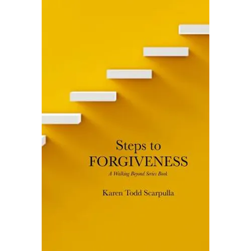 Steps to FORGIVENESS