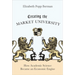 Creating the Market University: How Academic Science Became an Economic Engine