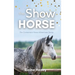The Show Horse - Book 2 in the Connemara Horse Adventure Series for Kids. The perfect gift for children