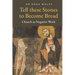 Tell these Stones to Become Bread: Church as Negative Work