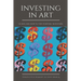 Investing in Art: 16 Do's and Don'ts For Starting Investors