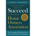 How to Succeed with Your Homeowners Association: The Complete Hoa Guide for Owners, Boards, and Managers