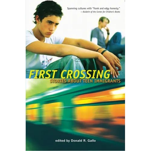 First Crossing: Stories about Teen Immigrants