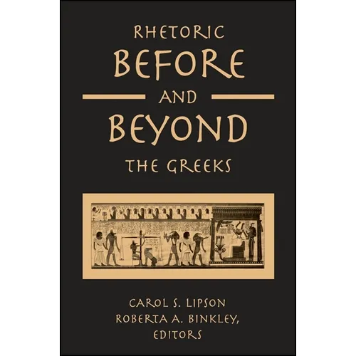 Rhetoric Before and Beyond the Greeks
