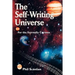 The Self-Writing Universe: For the Eternally Curious