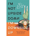 I'm Not Upside Down, I'm Downside Up: Not a Boring Book about PDA
