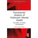 Psychiatrists' Analysis of Politicians' Mental Health: The Ethics of Public Commentary