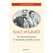 Salt and Light: The Spiritual Journey of Élisabeth and Félix Leseur