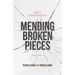 Mending Broken Pieces: Fifty Devotionals
