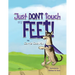 Just Don't Touch My Feet!
